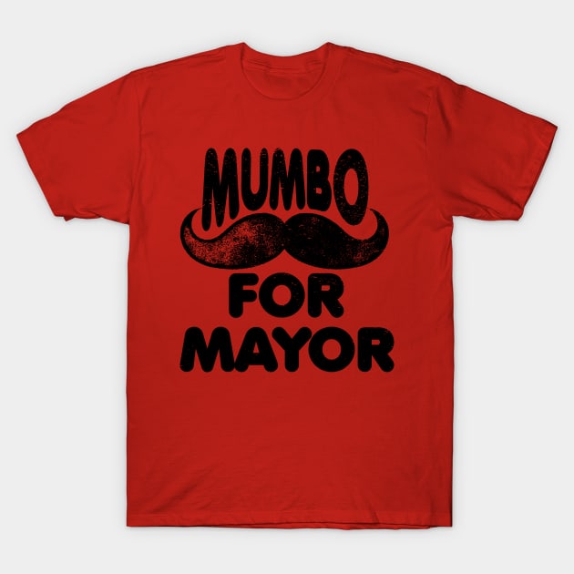 Mumbo For Mayor that mumbo jumbo T-Shirt by Gaming champion